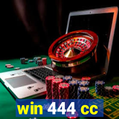 win 444 cc